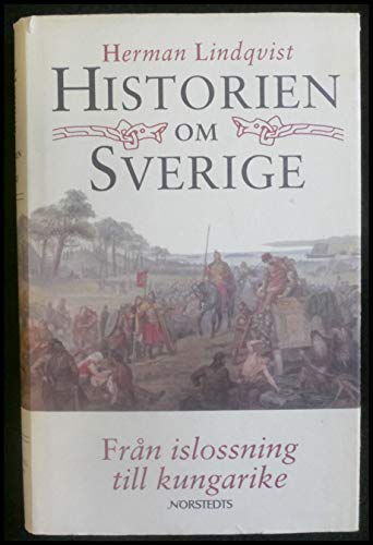 9789119126429: Historien om Sverige. Frn islossning till kungarike: 1