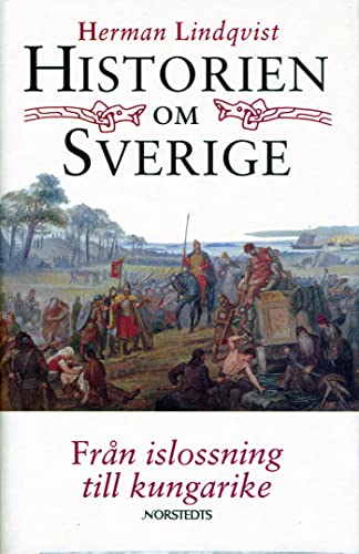 9789119315021: Historien om Sverige. Frn islossning till kungarike: 1