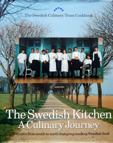 Beispielbild fr The Swedish kitchen : a culinary journey : 198 recipes from south to north featuring modern Swedish fo zum Verkauf von Reuseabook