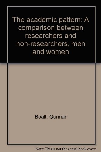 Beispielbild fr The academic pattern: A comparison between researchers and non-researchers, men and women zum Verkauf von Better World Books: West