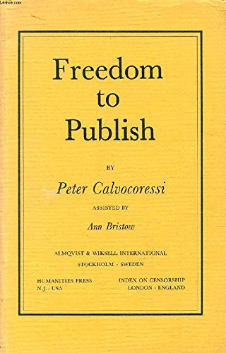 Freedom to Publish : A report on obstacles to freedom in publishing prepared for the Congress of ...