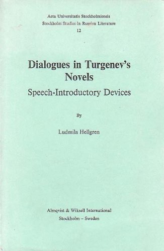 Stock image for Dialogues in Turgenev's novels: Speech-introductory devices (Stockholm studies in Russian literature, 12) for sale by Zubal-Books, Since 1961