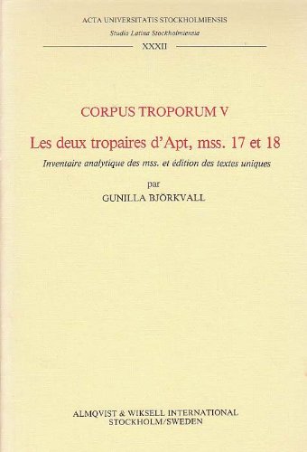 Beispielbild fr Corpus Troporum V: Les deux tropaires d'Apt, mss. 17 & 18. zum Verkauf von Antiquariat Dr. Christian Broy