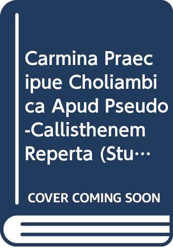 9789122012740: Carmina Praecipue Choliambica Apud Pseudo-Callisthenem Reperta: 7 (Studia Graeca Stockholmiensia)