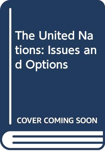 9789122014263: The United Nations: Issues and options : five studies on the role of the UN in the economic and social fields commissioned by the Nordic UN Project
