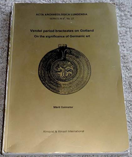 9789122017905: Vendel Period Bracteates on Gotland: On the Significance of Germanic Art (Acta Archaeologica Lundensia, Series in 8, , No 27)