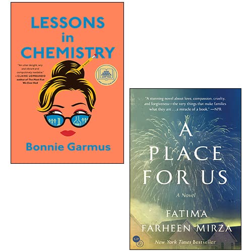 Stock image for Lessons in Chemistry By Bonnie Garmus, A Place for Us By Fatima Farheen Mirza 2 Books Collection Set for sale by Books Unplugged