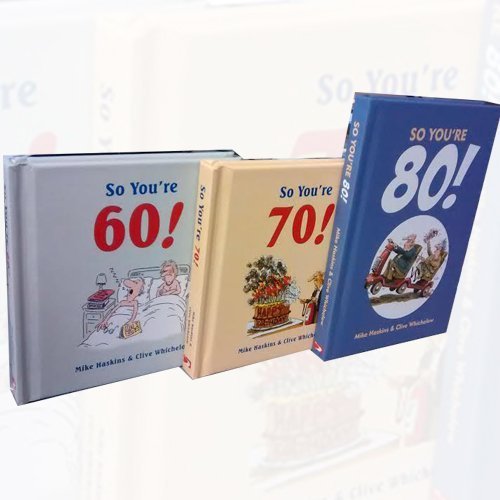 Imagen de archivo de Mike Haskins and Clive Whichelow Collection 3 Books Bundle (So You're 60!: A Handbook for the Newly Confused, So You're 70!: A Handbook for Super Seniors, So You're 80!) a la venta por Revaluation Books