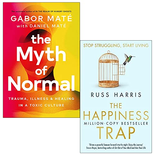 Beispielbild fr The Myth Of Normal By Gabor Mat?, Daniel Mat? The Happiness Trap By Dr. Russ Harris 2 Books Collection Set zum Verkauf von Front Cover Books