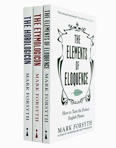 Stock image for Mark Forsyth Collection 3 Books Bundle (The Elements of Eloquence: How To Turn the Perfect English Phrase, The Horologicon, The Etymologicon) for sale by GF Books, Inc.