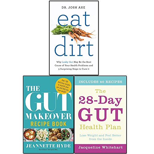 Beispielbild fr Eat Dirt, The 28-Day Gut Health Plan and The Gut Makeover Recipe Book 3 Books Bundle Collection , Why Leaky Gut May Be the Root Cause of Your Health Problems and 5 Surprising Steps to Cure It,Recipes to Improve Digestive Health and Boost Wellbeing zum Verkauf von Revaluation Books