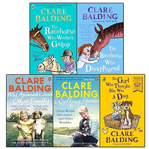 Stock image for Clare Balding Collection 5 Books Set (The Racehorse Who Wouldn't Gallop,The Racehorse Who Disappeared,My Animals and Other Family,Walking Home,Girl Who Thought She Was a Dog) for sale by Books Unplugged