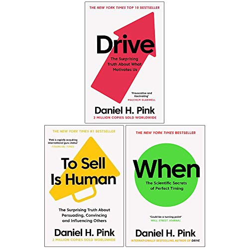 Imagen de archivo de Daniel H. Pink The Surprising Truth 3 Books Collection Set (When: The Scientific Secrets of Perfect Timing ,Drive: The Surprising Truth About What Motivates Us, To Sell is Human ) a la venta por Revaluation Books