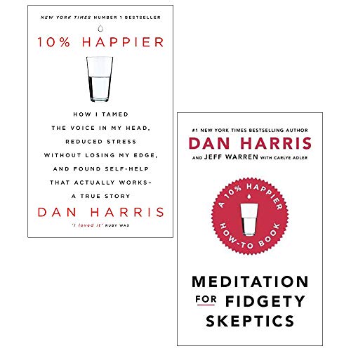Stock image for Dan Harris Collection 2 Books Set (10% Happier How I Tamed The Voice In My Head, Meditation For Fidgety Skeptics) for sale by Books Unplugged