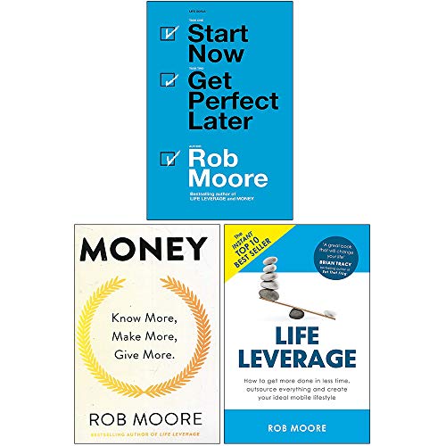 Stock image for Rob Moore Collection 3 Books Set (Start Now Get Perfect Later, Money Know More, Make More, Give More, Life Leverage) for sale by GF Books, Inc.