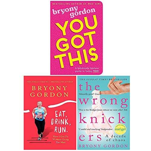 Stock image for Bryony Gordon 3 Books Collection Set (You Got This, Eat Drink Run, The Wrong Knickers) for sale by Revaluation Books