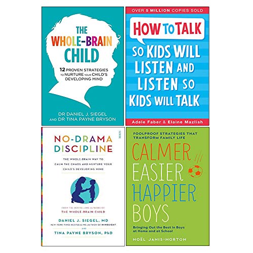 9789123801657: Whole-Brain Child, How To Talk So Kids Will Listen And Listen So Kids Will Talk, No-Drama Discipline, Calmer Easier Happier Boys 4 Books Collection Set