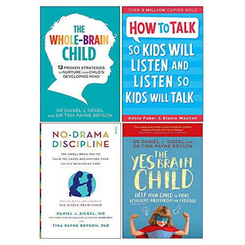 Stock image for Whole-Brain Child, How To Talk So Kids Will Listen And Listen So Kids Will Talk, No-Drama Discipline, Yes Brain Child 4 Books Collection Set for sale by Books Unplugged