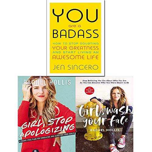 Stock image for Girl Wash Your Face [Hardcover], Stop Apologizing and You Are a Badass 3 Books [Paperback] Rachel Hollis and Jen Sincero for sale by RUSH HOUR BUSINESS