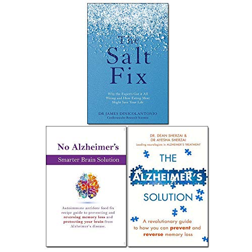 Beispielbild fr The Salt Fix, The Alzheimer's Solution and No Alzheimer's Smarter Brain Keto Solution 3 Books Collection Set zum Verkauf von Books Unplugged