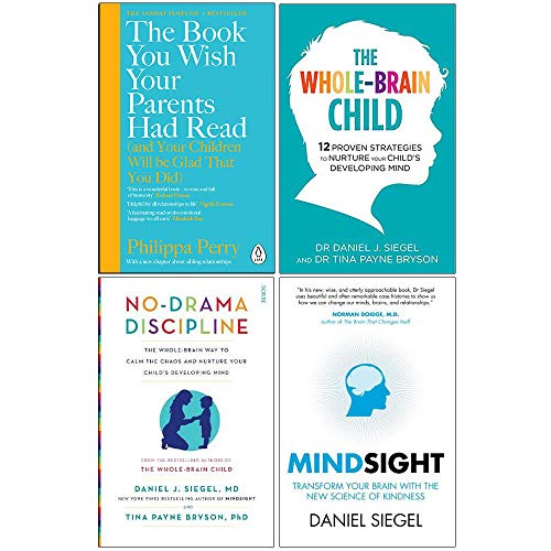 9789123881192: The Book You Wish Your Parents Had Read, The Whole Brain Child, No Drama Discipline, Mindsight 4 Books Collection Set