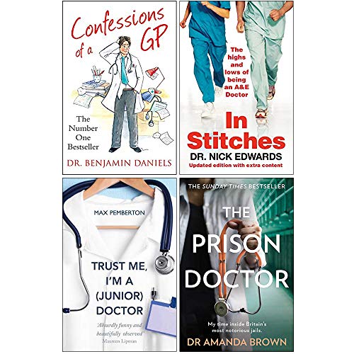 Stock image for Confessions of a Gp, In Stitches, Trust Me I'm a Junior Doctor, The Prison Doctor 4 Books Collection Set for sale by Revaluation Books