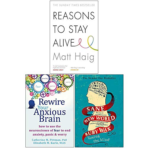 Stock image for Reasons to Stay Alive, Rewire Your Anxious Brain, Sane New World 3 Books Collection Set for sale by Revaluation Books