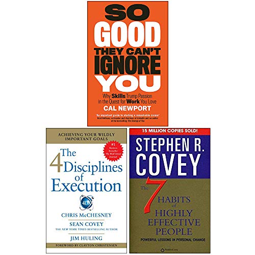 Imagen de archivo de So Good They Can't Ignore You, 4 Disciplines of Execution, The 7 Habits of Highly Effective People 3 Books Collection Set a la venta por Big Bill's Books