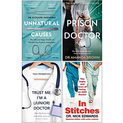 Stock image for Unnatural Causes, The Prison Doctor, Trust Me Im A Junior Doctor, In Stitches 4 Books Collection Set for sale by Revaluation Books