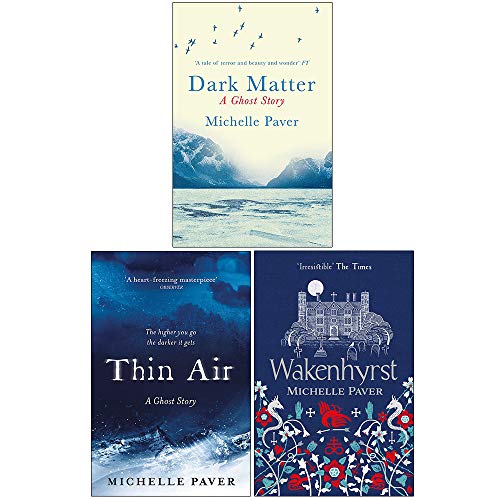 Stock image for Michelle Paver Collection 3 Books Set (Dark Matter, Thin Air, Wakenhyrst) for sale by Front Cover Books