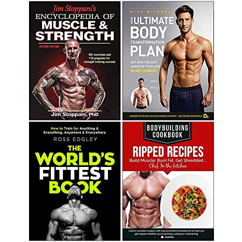 Imagen de archivo de Jim Stoppani's Encyclopedia of Muscle & Strength, Your Ultimate Body Transformation Plan, The World's Fittest Book, Bodybuilding Cookbook Ripped Recipes 4 Books Collection Set a la venta por Book Deals