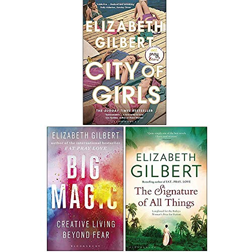 Stock image for Elizabeth Gilbert Collection 3 Books Set (City of Girls [Hardcover], Big Magic, The Signature of All Things) for sale by Revaluation Books