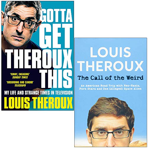 Stock image for Louis Theroux 2 Books Collection Set (Gotta Get Theroux This: My life and strange times in television & The Call of the Weird) for sale by GF Books, Inc.