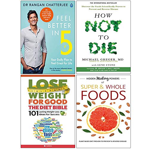 Stock image for Feel Better In 5, How Not To Die, The Diet Bible, Hidden Healing Powers Of Super & Whole Foods 4 Books Collection Set for sale by Revaluation Books
