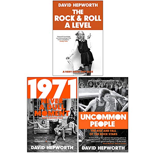 Stock image for David Hepworth 3 Books Collection Set (Rock & Roll A Level [Hardcover],1971 - Never a Dull Moment, Uncommon People) for sale by GF Books, Inc.