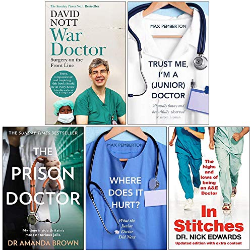 Stock image for War Doctor Surgery on the Front Line, Trust Me I'm a Junior Doctor, The Prison Doctor, Where Does it Hurt, In Stitches 5 Books Collection Set for sale by Revaluation Books