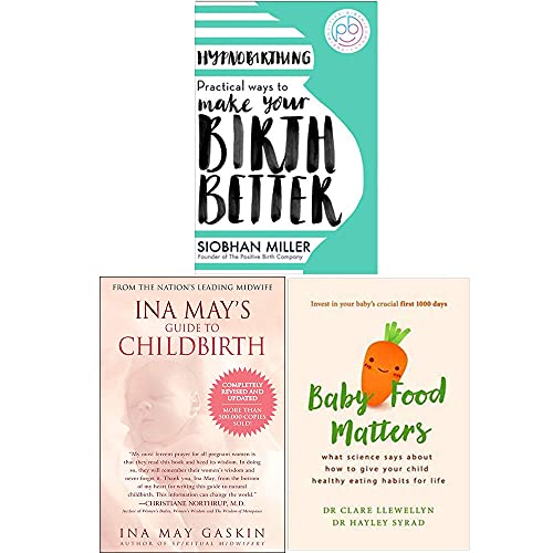 Stock image for Hypnobirthing, Ina May's Guide to Childbirth, Baby Food Matters 3 Books Collection Set for sale by Books Unplugged