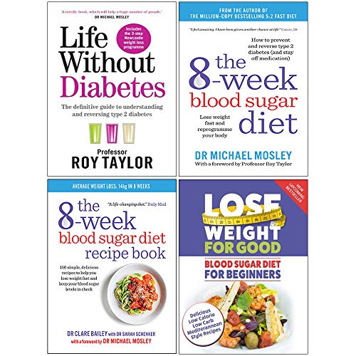 Stock image for Life Without Diabetes, The 8-Week Blood Sugar Diet, The 8-week Blood Sugar Diet Recipe Book, Blood Sugar Diet For Beginners 4 Books Collection Set for sale by GF Books, Inc.