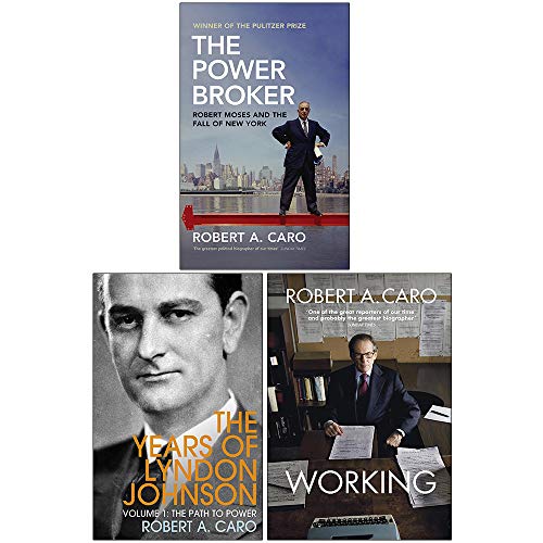 Stock image for Robert Caro Collection 3 Books Set (The Power Broker, The Path to Power The Years of Lyndon Johnson, [Hardcover] Working) for sale by GF Books, Inc.