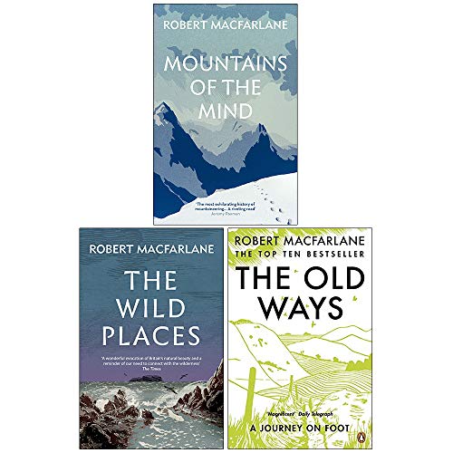 Stock image for sagga Robert Macfarlane Collection 3 Books Set (Mountains Of The Mind, The Wild Places, The Old Ways A Journey on Foot) for sale by Books Unplugged
