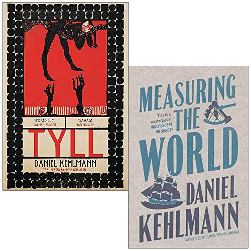 Stock image for Daniel Kehlmann Collection 2 Books Set (Tyll [Hardcover], Measuring the World) for sale by GF Books, Inc.