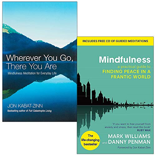 Stock image for SELPONT here You Are: Mindfulness meditation for everyday life By Jon Kabat-Zinn & Mindfulness Finding Peace in a Frantic World By Mark Williams and Dr Danny Penman 2 Books Collection Set for sale by GF Books, Inc.