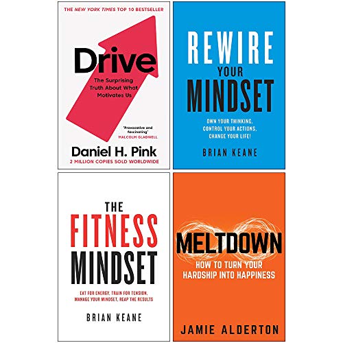 Stock image for Drive The Surprising Truth About What Motivates Us, Rewire Your Mindset, The Fitness Mindset, Meltdown 4 Books Collection Set for sale by GF Books, Inc.