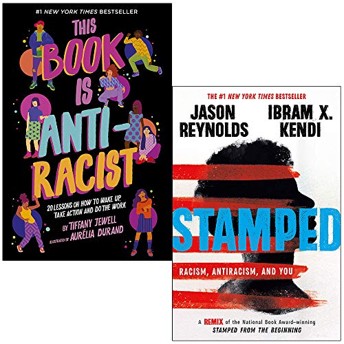 Stock image for This Book Is Anti-Racist By Tiffany Jewell & Stamped Racism Antiracism and You By Jason Reynolds, Ibram Kendi 2 Books Collection Set for sale by GF Books, Inc.