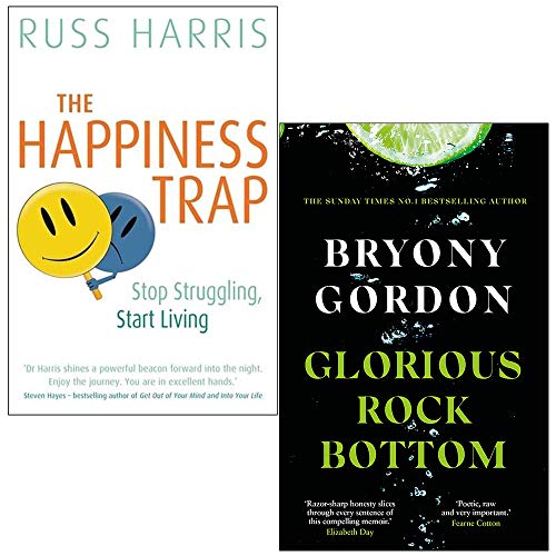 Imagen de archivo de The Happiness Trap By Dr. Russ Harris & Glorious Rock Bottom By Bryony Gordon 2 Books Collection Set a la venta por GF Books, Inc.