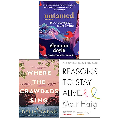 Stock image for Untamed Stop Pleasing Start Living, Where the Crawdads Sing, Reasons to Stay Alive 3 Books Collection Set for sale by Books Unplugged