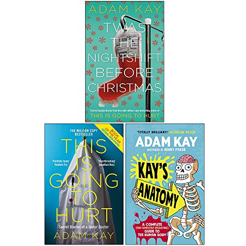 Stock image for Adam Kay Collection 3 Books Set (Twas The Nightshift Before Christmas [Hardcover], This is Going to Hurt Secret Diaries of a Junior Doctor, [Hardcover] Kay  s Anatomy) for sale by GoldBooks