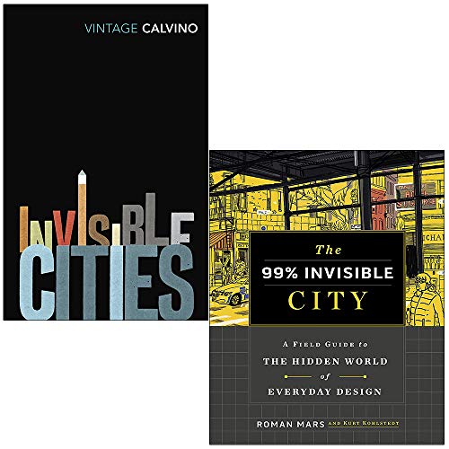 Imagen de archivo de Invisible Cities By Italo Calvino The 99% Invisible City By Roman Mars, Kurt Kohlstedt 2 Books Collection Set a la venta por thebookforest.com