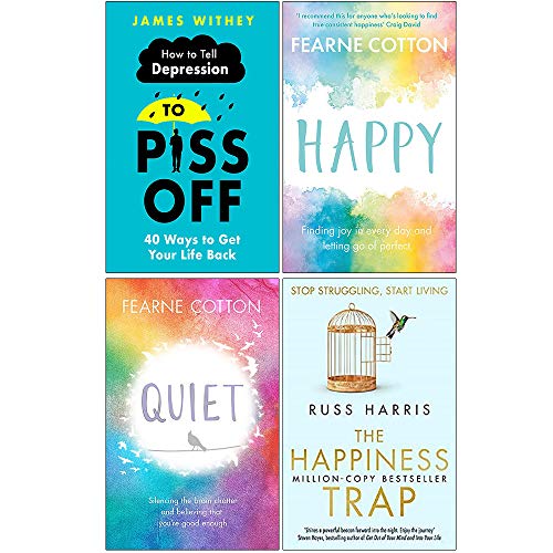 Stock image for How To Tell Depression to Piss Off, Happy, Quiet, The Happiness Trap 4 Books Collection Set for sale by GF Books, Inc.