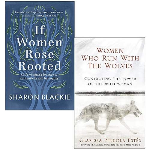 Stock image for If Women Rose Rooted By Sharon Blackie & Women Who Run With The Wolves By Clarissa Pinkola Estes 2 Books Collection Set for sale by GF Books, Inc.